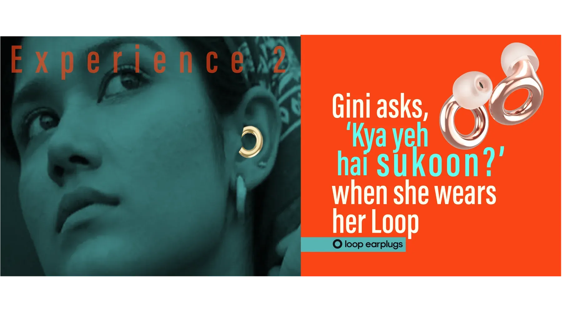 Campaign panel — Gini asks, ‘Kya yeh hai sukoon?’ when she wears her Loop