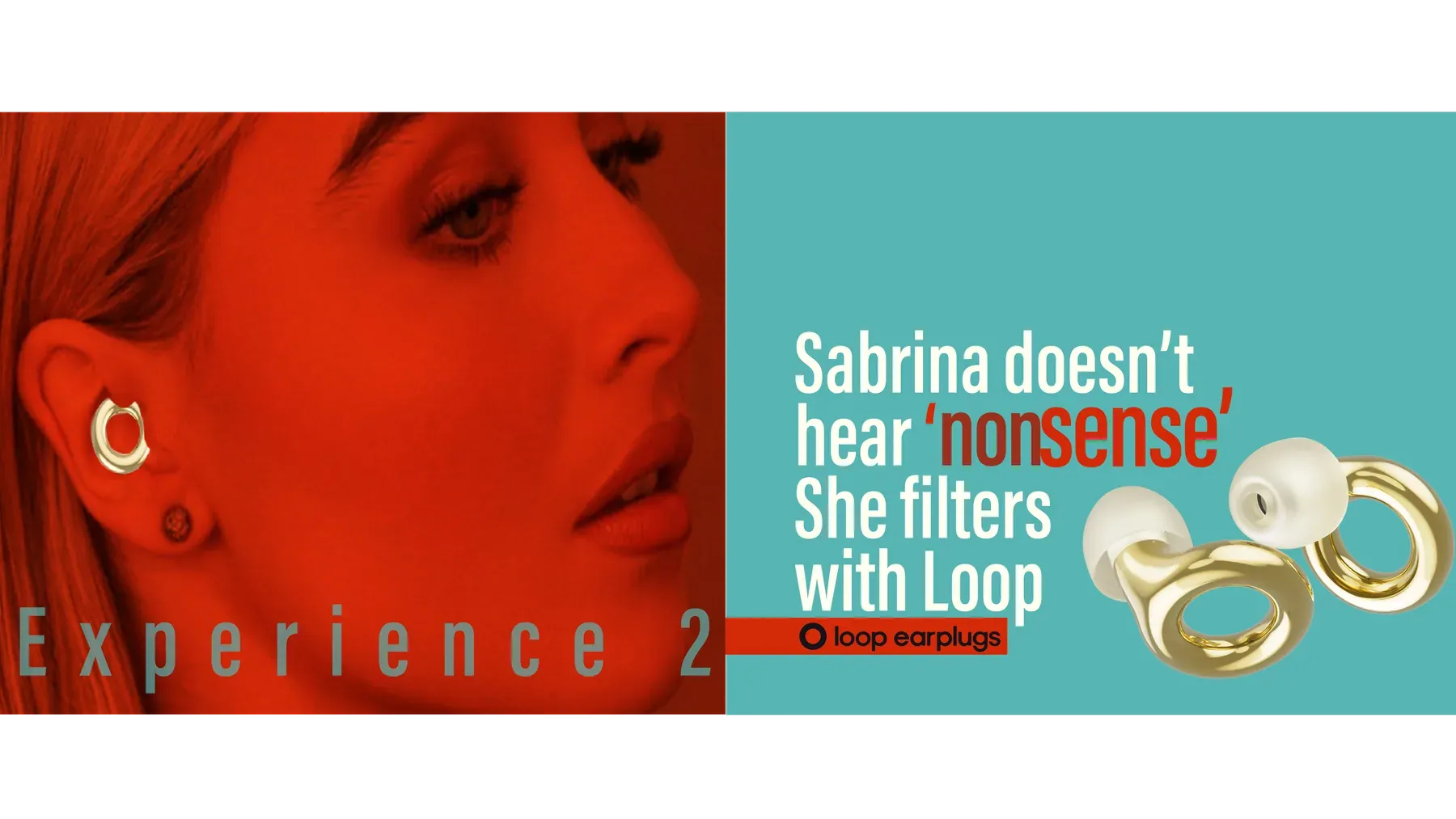Campaign panel — Sabrina doesn’t hear ‘nonsense’. She filters with Loop